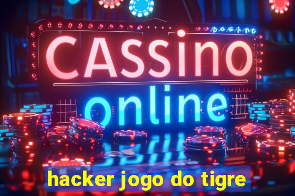 hacker jogo do tigre